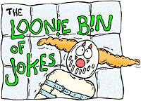 Loonie Bin - your one stop on the net for humor! 